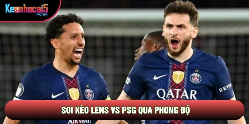 Soi kèo Lens vs PSG qua phong độ